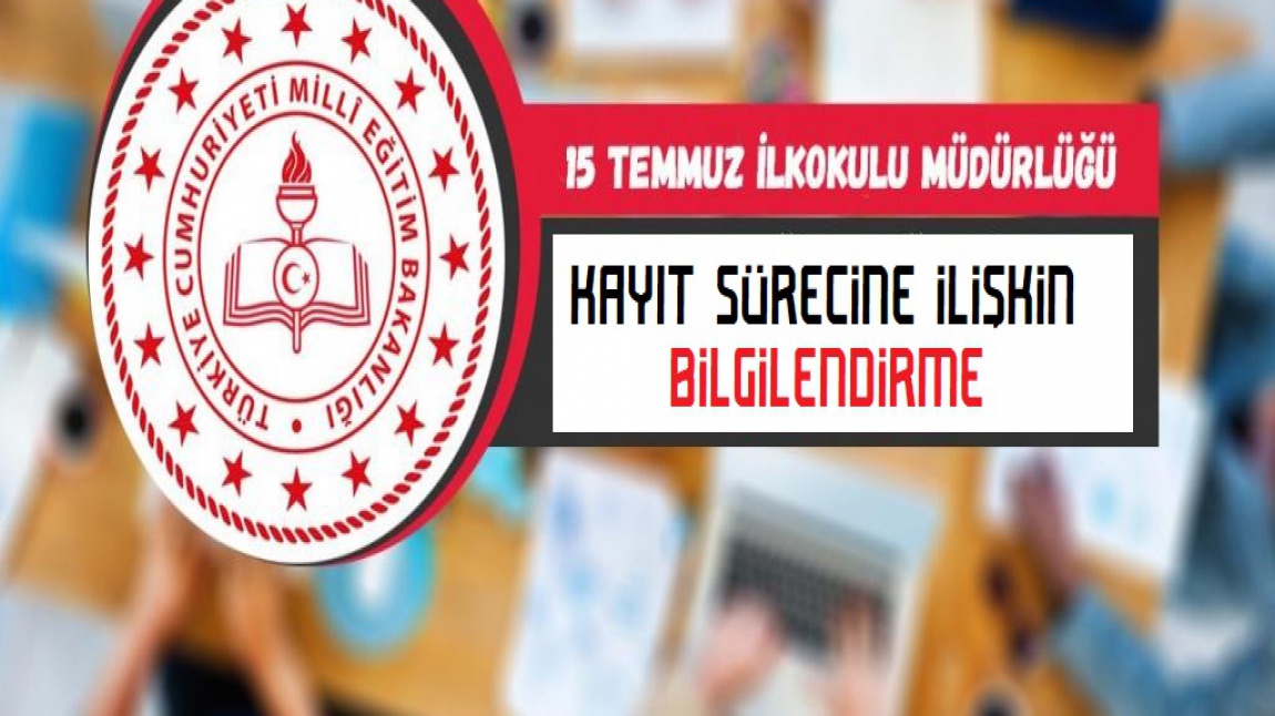 KAYIT SÜRECİNE İLİŞKİN BİLGİLENDİRME